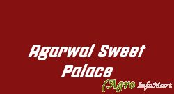 Agarwal Sweet Palace