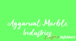 Aggarwal Marble Industries