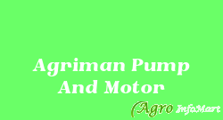 Agriman Pump And Motor rajkot india