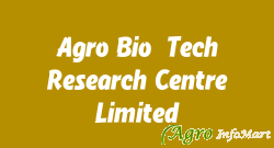 Agro Bio-Tech Research Centre Limited