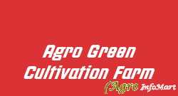 Agro Green Cultivation Farm ranchi india