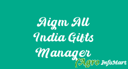 Aigm All India Gifts Manager mumbai india