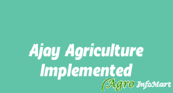 Ajay Agriculture Implemented