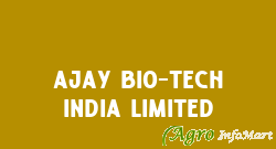 Ajay Bio-Tech India Limited