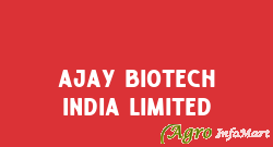 Ajay Biotech India Limited