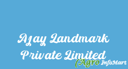 Ajay Landmark Private Limited