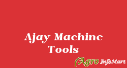 Ajay Machine Tools