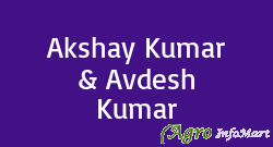 Akshay Kumar & Avdesh Kumar