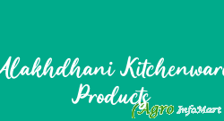Alakhdhani Kitchenware Products