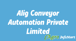 Alig Conveyor Automation Private Limited aligarh india