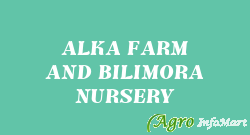 ALKA FARM AND BILIMORA NURSERY