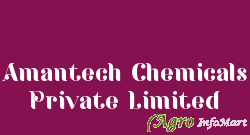 Amantech Chemicals Private Limited
