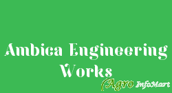 Ambica Engineering Works ahmedabad india