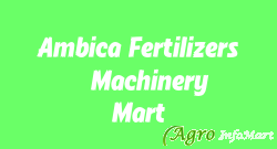 Ambica Fertilizers & Machinery Mart