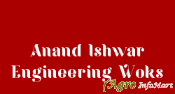 Anand Ishwar Engineering Woks patiala india