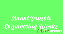 Anant Drushti Engineering Works pune india