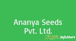 Ananya Seeds Pvt. Ltd.