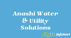 Anashi Water & Utility Solutions delhi india