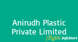 Anirudh Plastic Private Limited