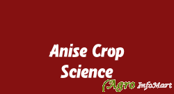Anise Crop Science indore india