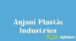 Anjani Plastic Industries ahmedabad india
