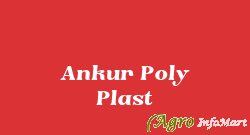 Ankur Poly Plast