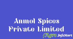 Anmol Spices Private Limited kolkata india
