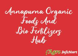 Annapurna Organic Foods And Bio Fertilizers Hub