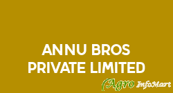 Annu Bros Private Limited