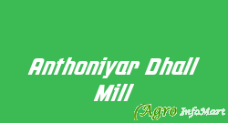 Anthoniyar Dhall Mill