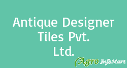 Antique Designer Tiles Pvt. Ltd.