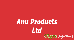 Anu Products Ltd delhi india