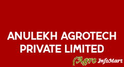 Anulekh Agrotech Private Limited