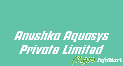 Anushka Aquasys Private Limited