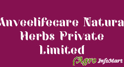 Anveelifecare Natural Herbs Private Limited