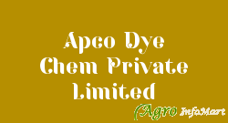 Apco Dye Chem Private Limited