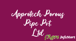 Approtech Porous Pipe Pvt. Ltd