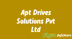 Apt Drives Solutions Pvt Ltd