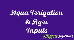 Aqua Irrigation & Agri Inputs