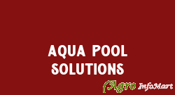 Aqua Pool Solutions bangalore india