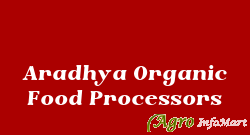 Aradhya Organic Food Processors