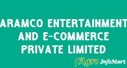 Aramco Entertainment And E-Commerce Private Limited