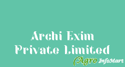 Archi Exim Private Limited