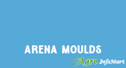 Arena Moulds