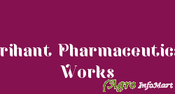 Arihant Pharmaceutical Works