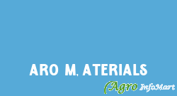 ARO M,ATERIALS