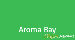Aroma Bay chennai india