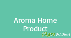 Aroma Home Product