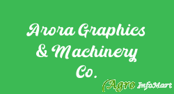 Arora Graphics & Machinery Co.