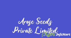 Arose Seeds Private Limited gandhinagar india